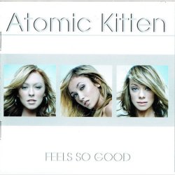 Atomic Kitten - Feels So Good (2002)