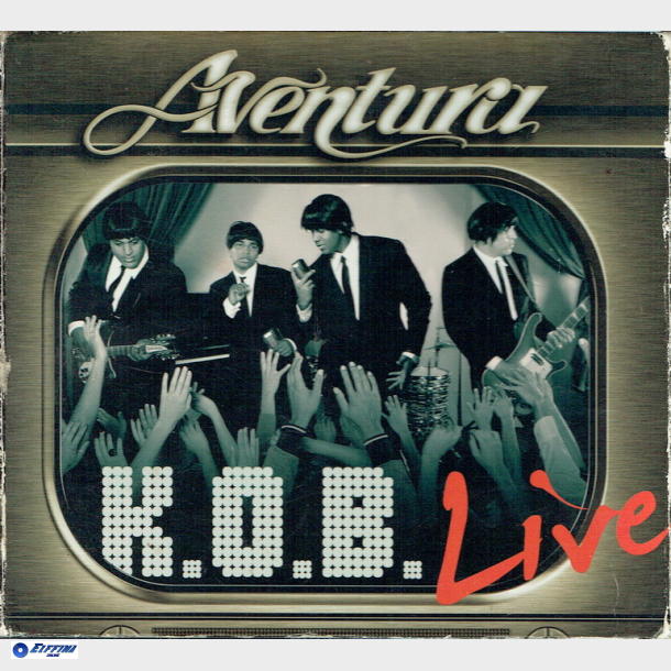 Aventura - K.O.B. Live (2006) (Digi)