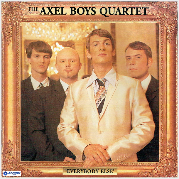 Axel Boys Quartet - Everybody Else (1996)