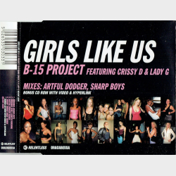 B-15 Project ft. Crissy D &amp; Lady G - Girls Like Us (1998)
