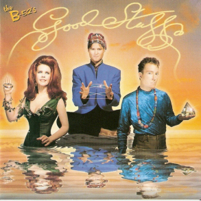 B-52's - Good Stuff (1992)