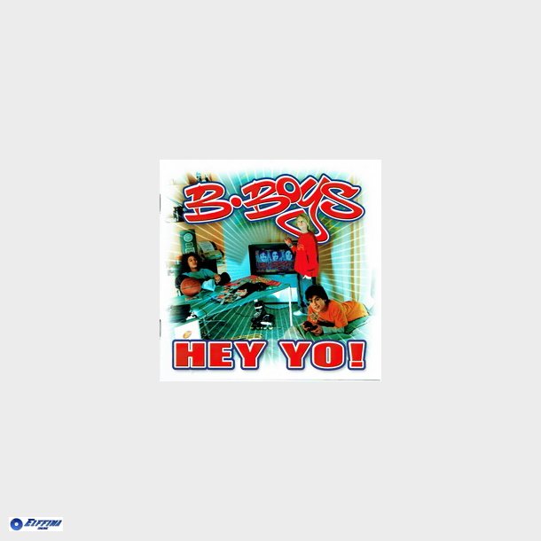 B-Boys - Hey Yo! (2004)