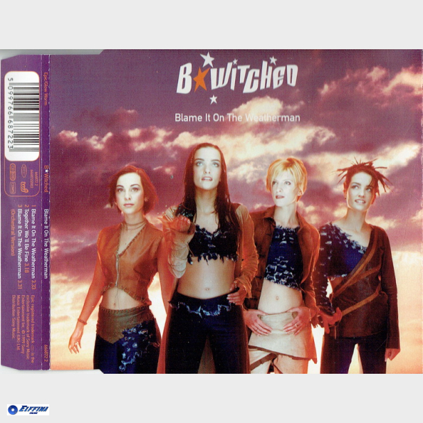 B-Witched - Blame It On The Weatherman (1999)