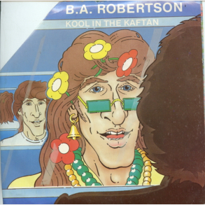 B.A. Robertson - Kool In The Kaftan (1980)