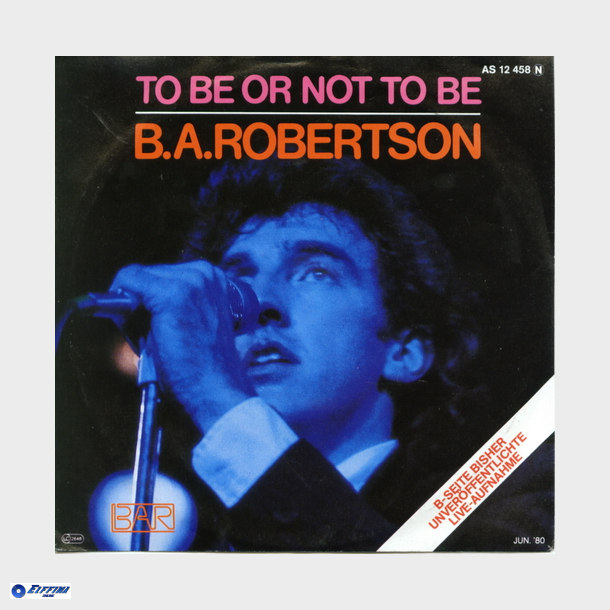 B.A. Robertson - To Be Or Not To Be (1980)