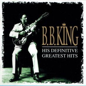 B.B. King - His Definitive Greatest Hits (1999)