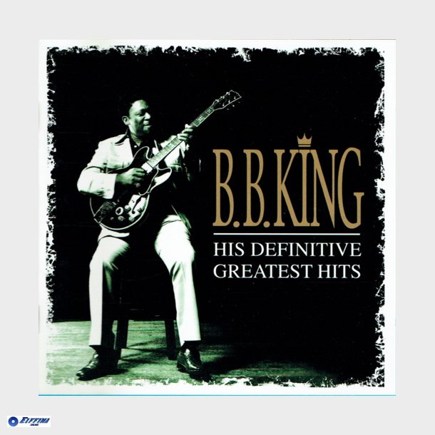 B.B. King - His Definitive Greatest Hits (1999) - CD (Albums) B ...