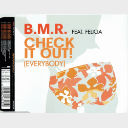 B.M.R. ft, Felicia - Check It Out (1999)