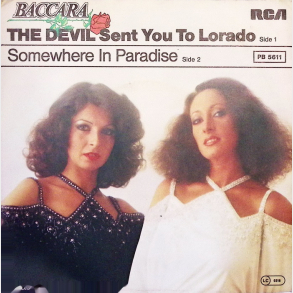 Baccara - The Devil Sent You To Lorado (1978)