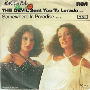 Baccara - The Devil Sent You To Lorado (1978)