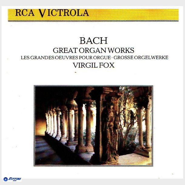 Bach - Great Organ Works (Virgil Fox) (1988)