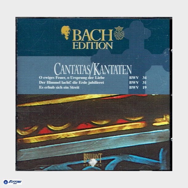 Bach Edition - Cantatas Kantaten BWV 34, 31 &amp; 19