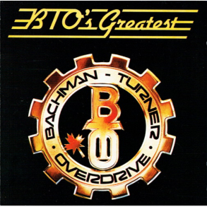 Bachman-Turner Overdrive - BTO's Greatest (1981)
