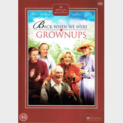 Back When We Were Grownups (2004)
