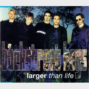 Backstreet Boys - Larger Than Life (1999)