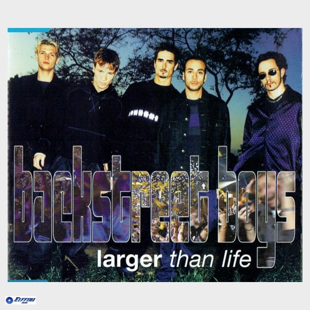 Backstreet Boys - Larger Than Life (1999)