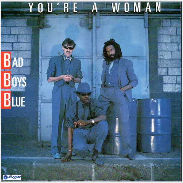 Bad Boys Blue - You're A Woman (1985) (Etiket)