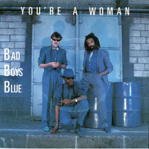 Bad Boys Blue - You're A Woman (1985)