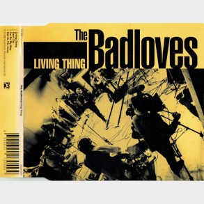 Badloves, The - Living Thing (1996)
