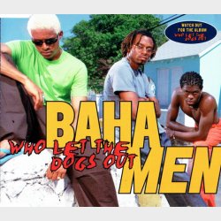 Baha Men - Who Let The Dogs Out (2000)