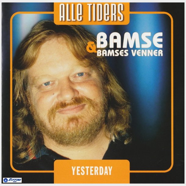 Bamse &amp; Bamses Venner - Yesterday (Alle Tiders) (2006)