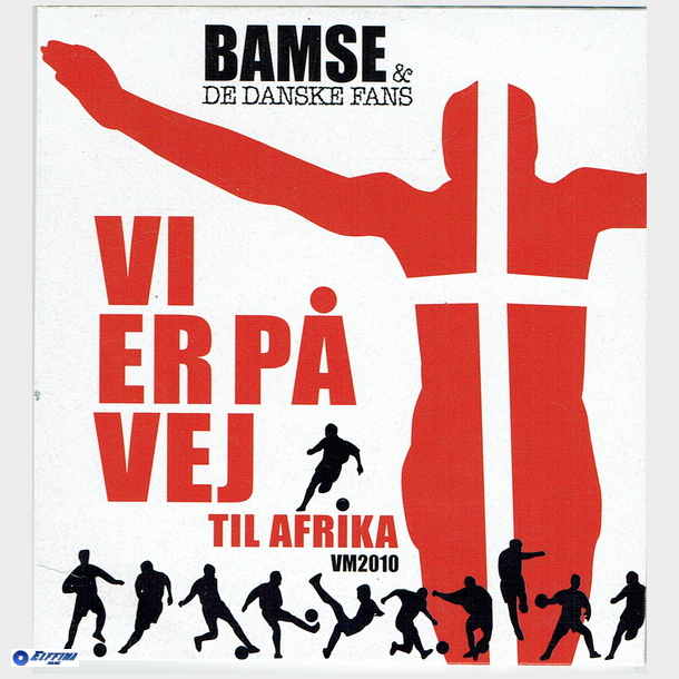 Bamse &amp; De Danske Fans - Vi Er P Vej Til Afrika VM 2010 (Promo)