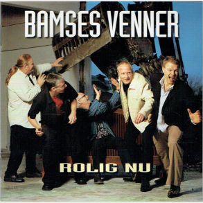 Bamses Venner - Rolig Nu (2003)