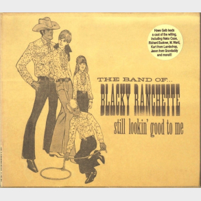 Band Of Blacky Ranchette - Still Lookin' Good To Me (2003) (Digi)