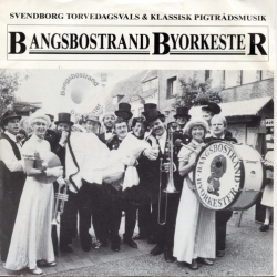 Bangsbostrand Byorkester - Svendborg Torvevals (1986)