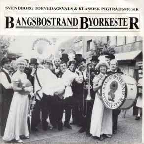 Bangsbostrand Byorkester - Svendborg Torvevals (1986)