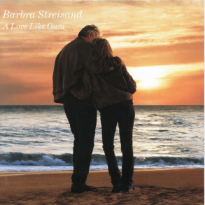 Barbra Streisand - A Love Like Ours (2000)