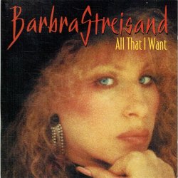 Barbra Streisand - All That I Want
