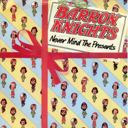 Barron Knights - Never Mind The Presents (1980)