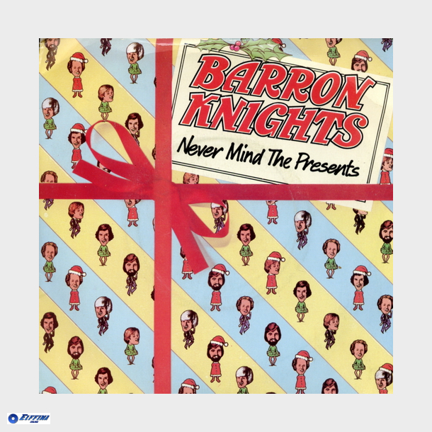 Barron Knights - Never Mind The Presents (1980)