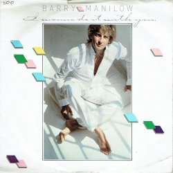 Barry Manilow - I Wanna Do It With You (1982)