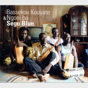 Bassekou Kouyate & Ngoni Ba - Segu Blue (2007) (Digi) - NY