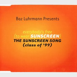 Baz Luhrmann - Everybody's Free (To Wear Sunscreen) (1999)