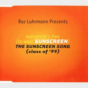 Baz Luhrmann - Everybody's Free (To Wear Sunscreen) (1999)