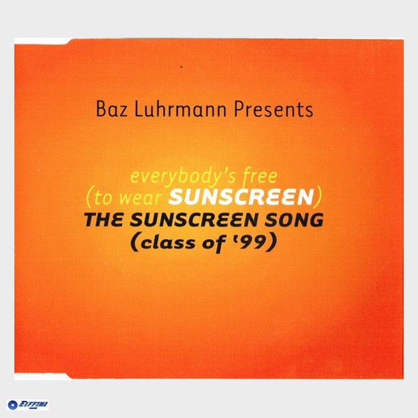 Baz Luhrman - Everybody's Free (To Wear Sunscreen) (1999)