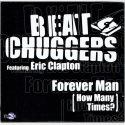 Beat Chuggers ft. Eric Clapton - Forever Man (2000)