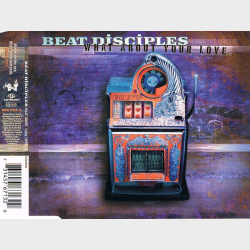 Beat Disciples - What About Your Love (1996)
