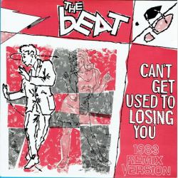 Beat, The - Can't Get Used To Losing You (1983 Remix Version) (1983)