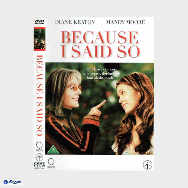 Because I Said So (2007)