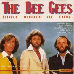 Bee Gees, The - Three Kisses Of Love (Success 22523CD)
