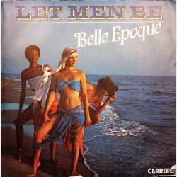 Belle Epoque - Let Men Be (1978)
