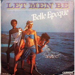 Belle Epoque - Let Men Be (1978)