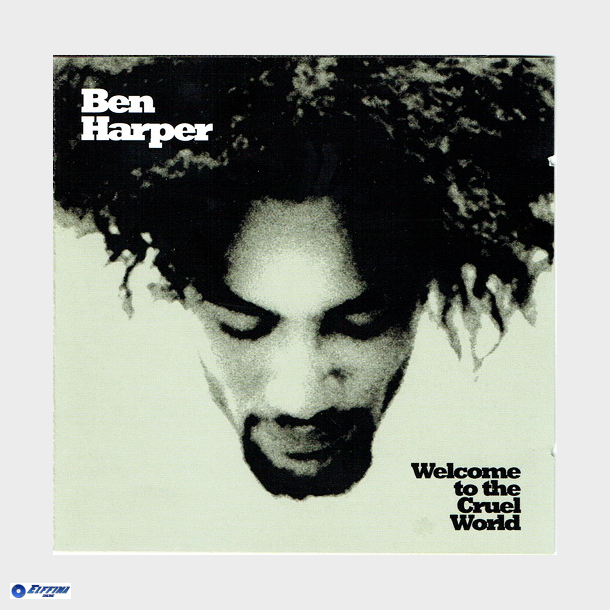 Ben Harper - Welcome To The Cruel World (1993)
