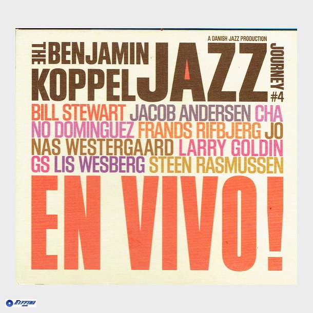 Benjamin Koppel Jazz Journey, The - The Benjamin Koppel Jazz Journey #4, En Vivo! (2011) (Digi)