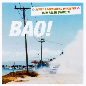 Benny Anderssons Orkester Med Helen Sj&ouml;holm - BAO! (2004)
