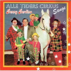 Benny Berdino - Alle Tiders Cirkus Sange